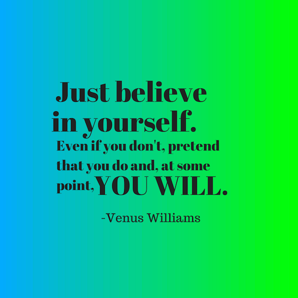 venus-williams-just-believe-in-yourself.png